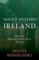 Novice Mystery - Ireland: The First Dan and Karen Novice Mystery
