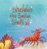 Sheldon the Selfish Shellfish