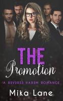 The Promotion: A Reverse Harem Romance
