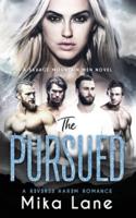 The Pursued: A Contemporary Reverse Harem Romance (Savage Mountain Men)