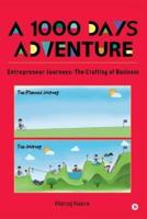 A 1000 Days Adventure - Entrepreneur Journeys