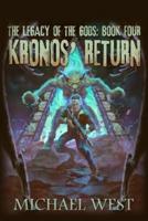 Kronos' Return: Legacy of the Gods: Book Four
