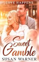 Sweet Gamble: A Small Town Romance