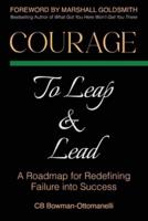 Courage to Leap & Lead