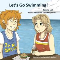 Let's Go Swimming: A Tim & Gerald Ray Christian Book