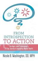 From Introspection to Action