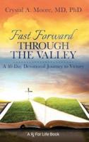 Fast Forward Through the Valley