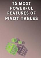 15 MOST POWERFUL FEATURES OF PIVOT TABLES!: Save Your Time With MS Excel!