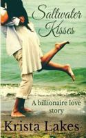 Saltwater Kisses: A billionaire love story