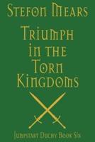 Triumph in the Torn Kingdoms