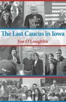 The Last Caucus in Iowa