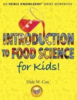 Introduction to Food Science for Kids!