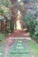 Surrendering to the Path