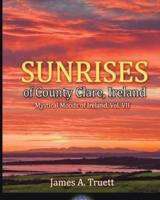Sunrises of County Clare, Ireland: Mystical Moods of Ireland, Vol. VII
