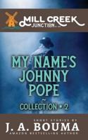 My Name's Johnny Pope: 5 Original Private Eye Short Mystery Stories