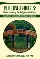 Building Bridges: Understanding the Religions of Others