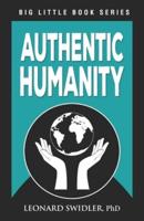 Authentic Humanity: The Human Quest for Reality and Truth