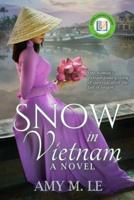 Snow in Vietnam: A Novel