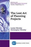 The Lost Art of Planning Projects