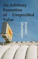 An Arbitrary Formation of Unspecified Value