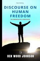Discourse on Human Freedom