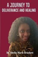 A Journey To Deliverance And Healing