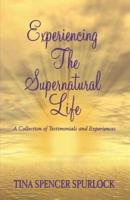 Experiencing The Supernatural Life