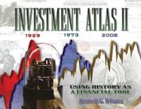 Investment Atlas II: Using History As a Financial Tool