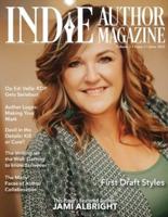 Indie Author Magazine Featuring Jami Albright : Writing Your First Draft, Dictating Tricks, and Compare Writing Software for Authors