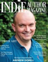 Indie Author Magazine Featuring Andrew Dobell: How Authors Choose a Book Cover Art to Sell More Books, Working Successfully with Book Cover Designers, and Reviewing Book Cover Design Software