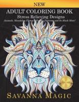 Adult Coloring Book : Stress Relieving Designs Animals, Mandalas, Flowers, Paisley Patterns And So Much More!