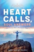 Heart Calls, Soul Answers