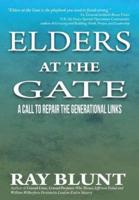 Elders at the Gate:  A Call to Repair the Generational Links