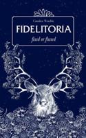 FIDELITORIA: fixed or fluxed