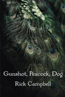 Gunshot, Peacock, Dog