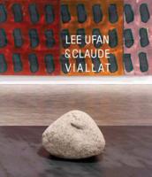 Lee Ufan & Claude Viallat