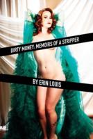 Dirty Money: Memoirs of a Stripper