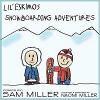 Lil'eskimos Snowboarding Adventures