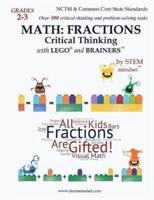 Fractions with LEGO and Brainers Grades 2-3 Ages 7-9 Color Edition