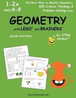 Geometry with LEGO and Brainers Grades 1-2A Ages 6-8 Color Edition