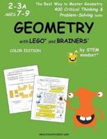 Geometry with LEGO and Brainers Grades 2-3A Ages 7-9 Color Edition