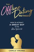 The Offline Dating Method