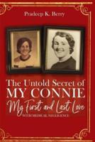 The Untold Secret of My Connie My First and Last Love