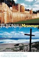 Prisoner to Messenger
