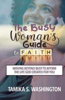 The Busy Woman's Guide to Faith
