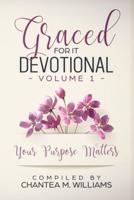 Graced For It Devotional, Volume 1