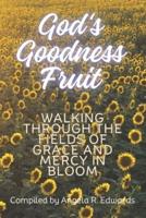 God's Goodness Fruit