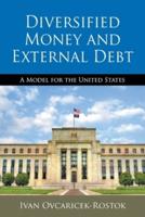 Diversified Money and External Debt: A Model for the United States