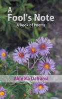A Fool's Note: A Book of Poems