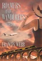 Roamers and Wanderers: A Collection